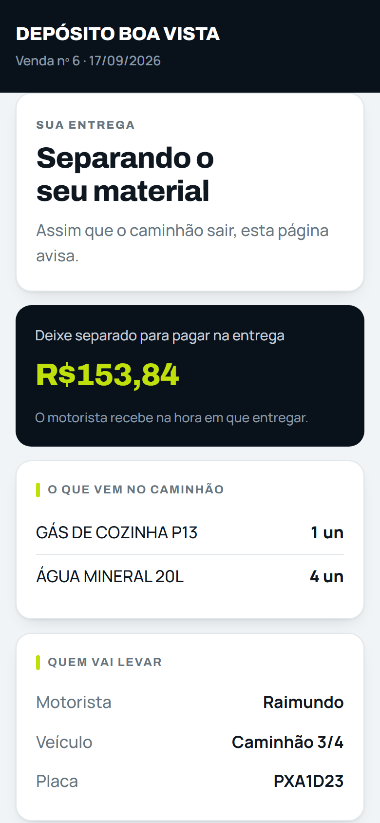 Tela que o cliente abre no celular: Separando o seu material, quanto deixar separado para pagar na entrega, o que vem no caminhão e quem vai levar
