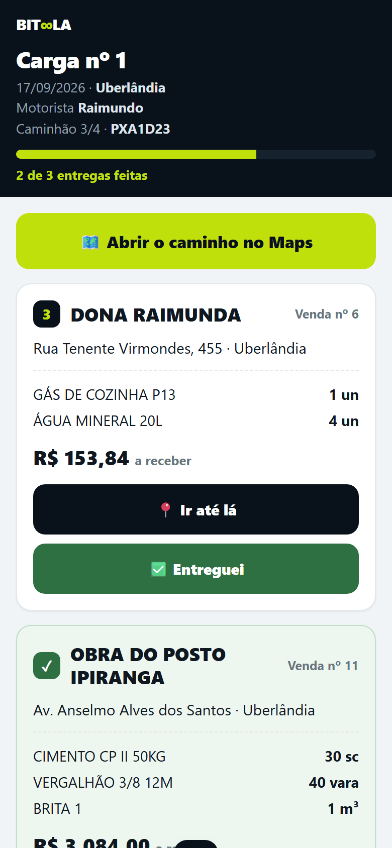 Tela que o motorista abre no celular: a carga do dia, 2 de 3 entregas feitas, botão para abrir o caminho no Maps e o botão Entreguei em cada parada